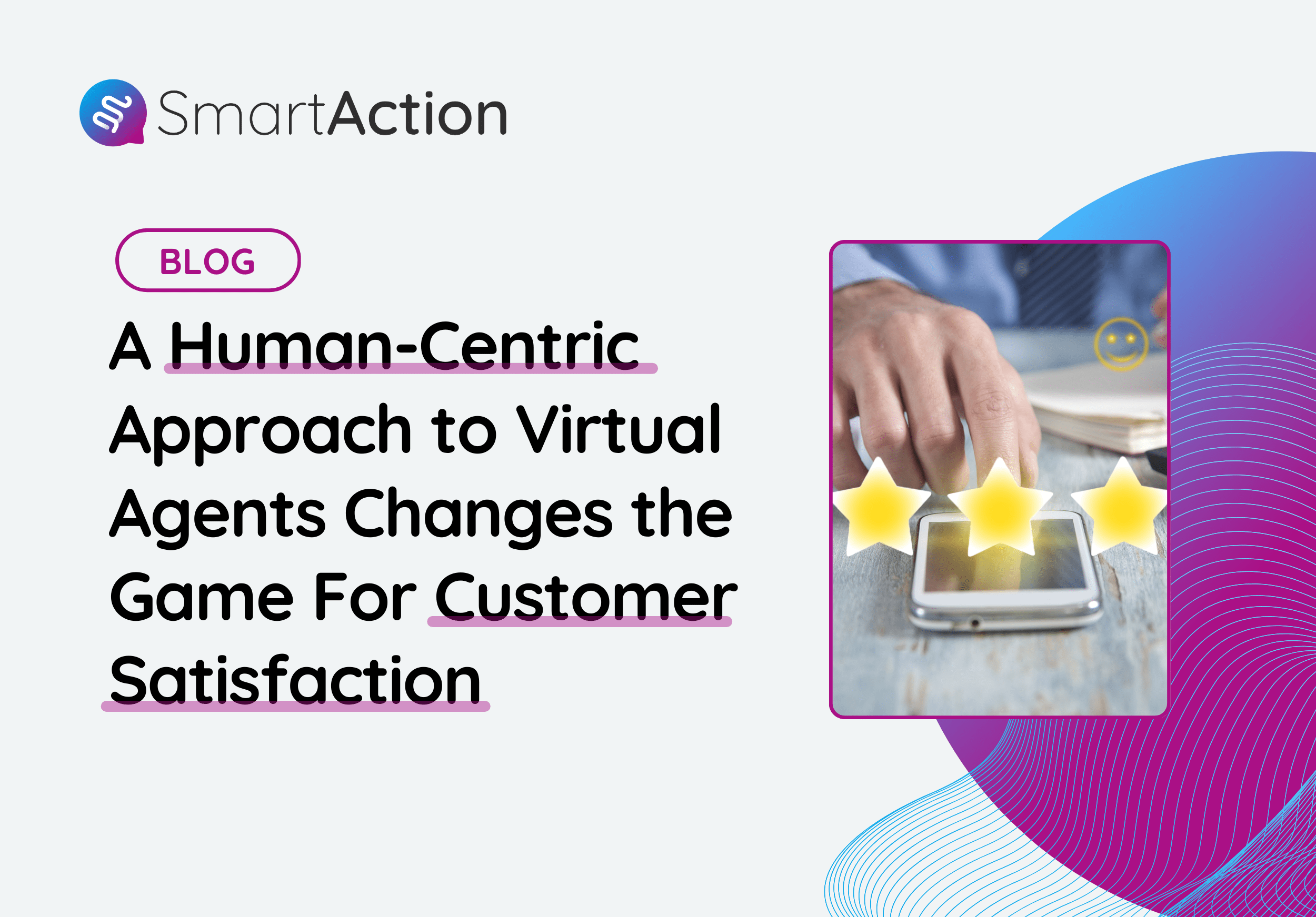 Blog_a human-centric approach to virtual agents changes the game for customer satisfaction